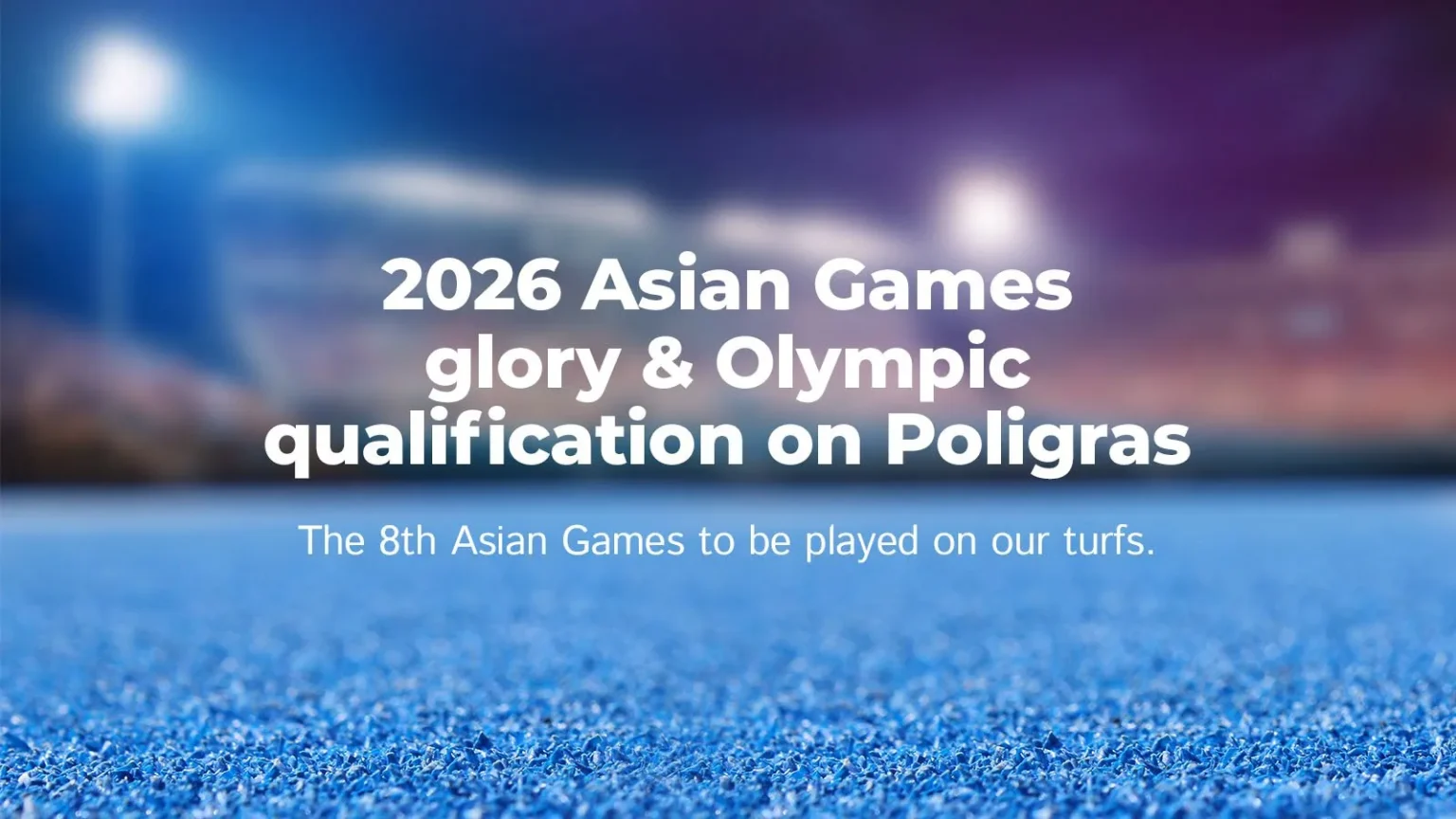 2026 Asian Games glory & Olympic qualification on Poligras